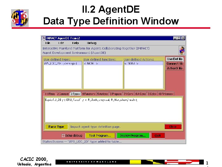 II. 2 Agent. DE Data Type Definition Window CACIC 2000, Ushuaia, Argentina 1 