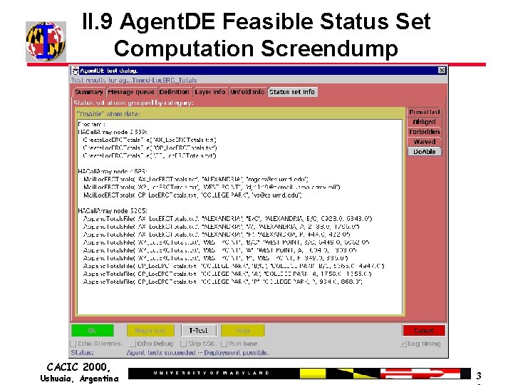 II. 9 Agent. DE Feasible Status Set Computation Screendump CACIC 2000, Ushuaia, Argentina 3