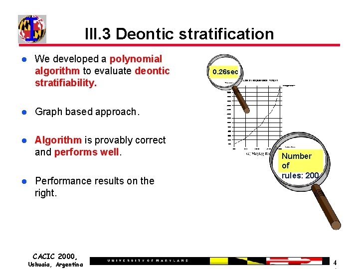 III. 3 Deontic stratification We developed a polynomial algorithm to evaluate deontic stratifiability. Graph