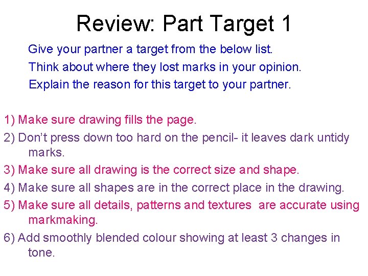 Review: Part Target 1 Give your partner a target from the below list. Think
