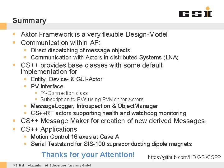 Summary § Aktor Framework is a very flexible Design-Model § Communication within AF: §