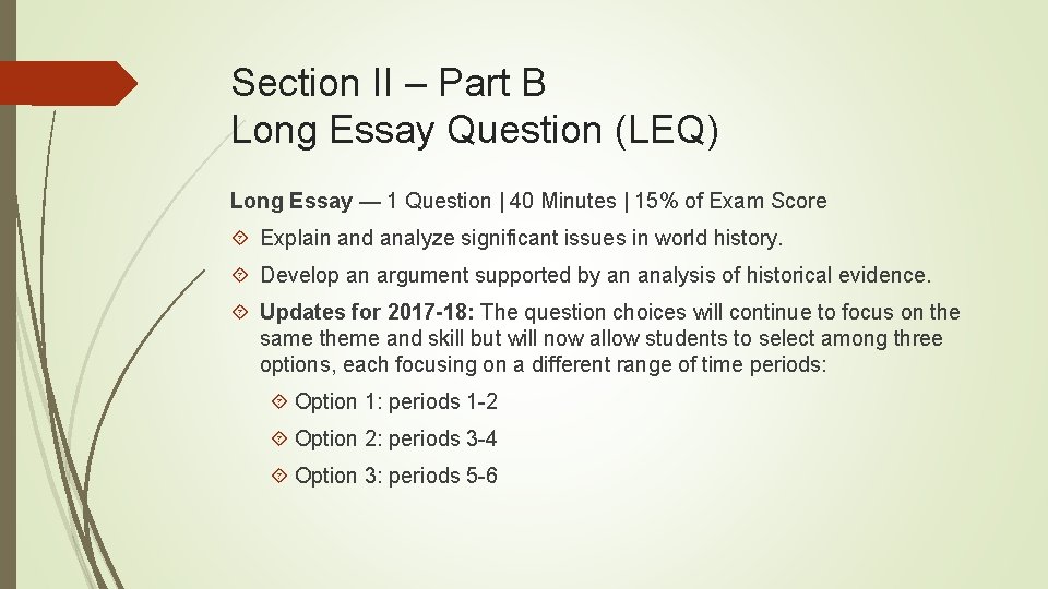 Section II – Part B Long Essay Question (LEQ) Long Essay — 1 Question