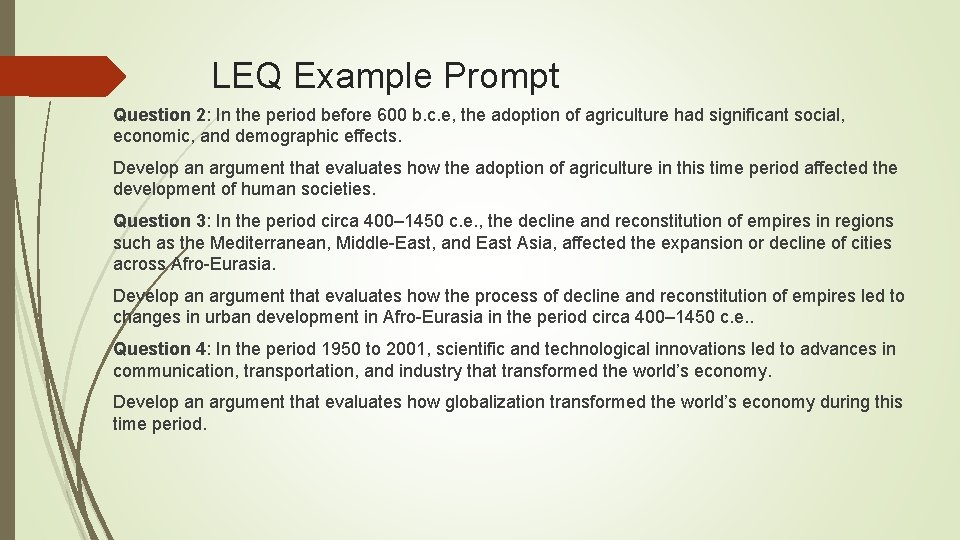 LEQ Example Prompt Question 2: In the period before 600 b. c. e, the