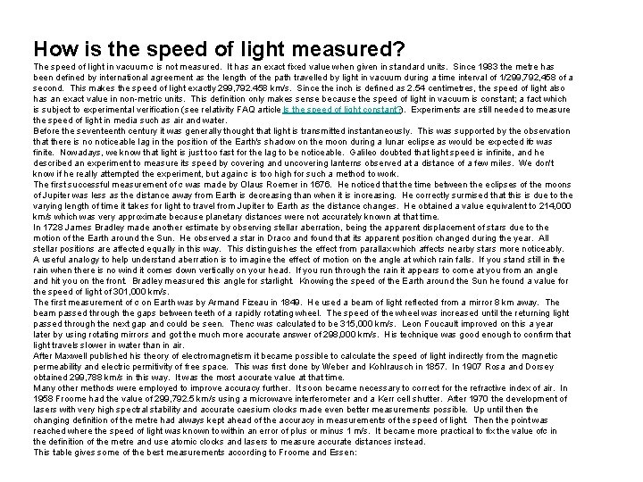 How is the speed of light measured? The speed of light in vacuum c