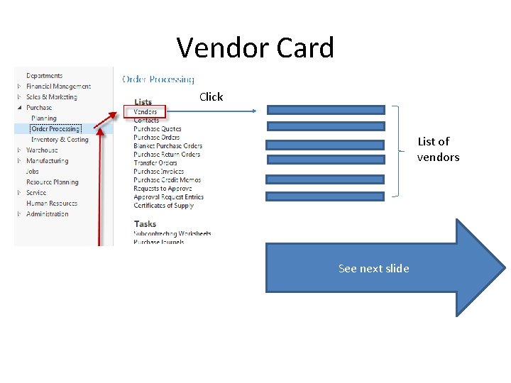 Vendor Card Click List of vendors See next slide 