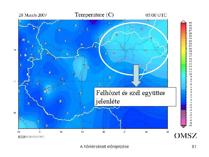 Felhőzet és szél együttes jelenléte A hőmérséklet előrejelzése 81 