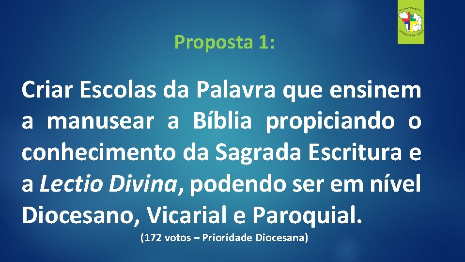 Proposta 1: Criar Escolas da Palavra que ensinem a manusear a Bíblia propiciando o