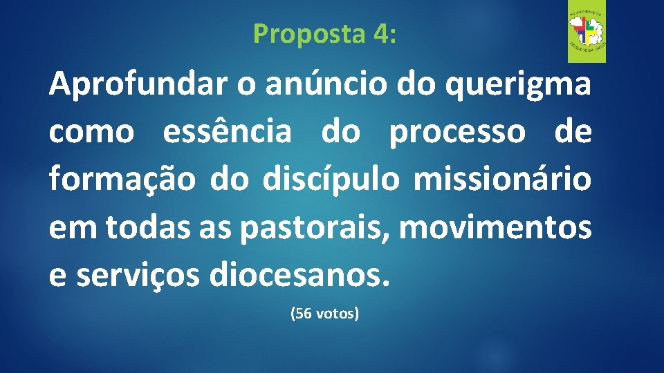 Proposta 4: Aprofundar o anúncio do querigma como essência do processo de formação do