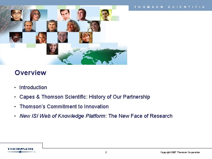 THOMSON SCIENTIFIC Overview • Introduction • Capes & Thomson Scientific: History of Our Partnership