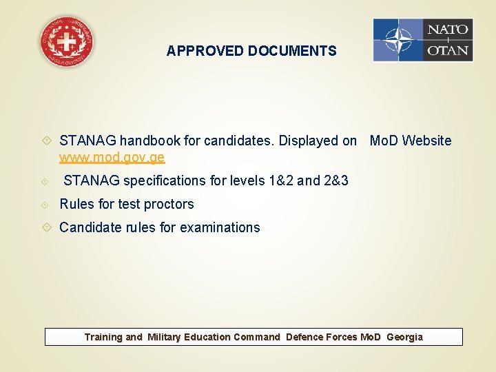 APPROVED DOCUMENTS STANAG handbook for candidates. Displayed on Mo. D Website www. mod. gov.