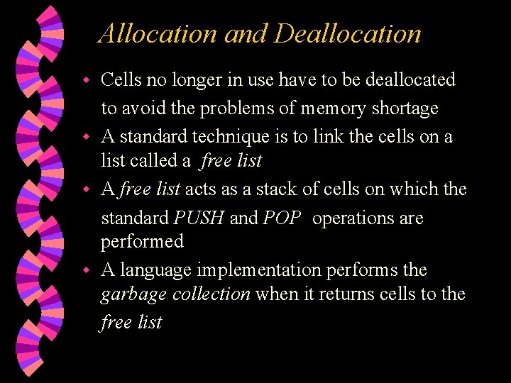 Allocation and Deallocation Cells no longer in use have to be deallocated to avoid Allocation and Deallocation Cells no longer in use have to be deallocated to avoid