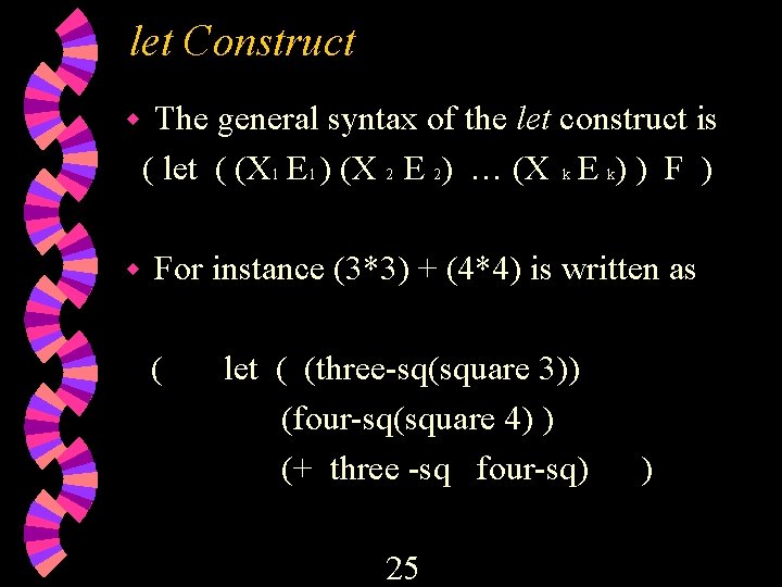 let Construct w The general syntax of the let construct is ( let ( let Construct w The general syntax of the let construct is ( let (