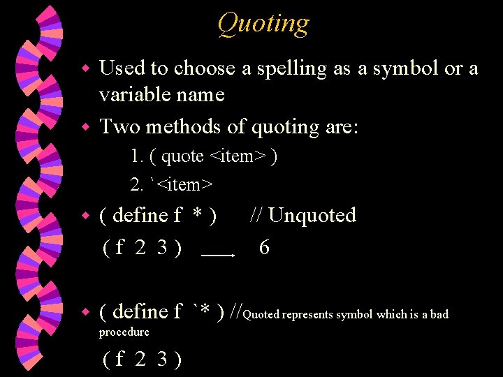 Quoting Used to choose a spelling as a symbol or a variable name w Quoting Used to choose a spelling as a symbol or a variable name w