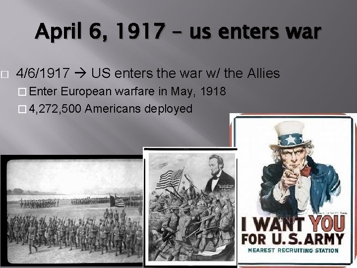 April 6, 1917 – us enters war � 4/6/1917 US enters the war w/