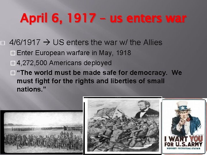 April 6, 1917 – us enters war � 4/6/1917 US enters the war w/