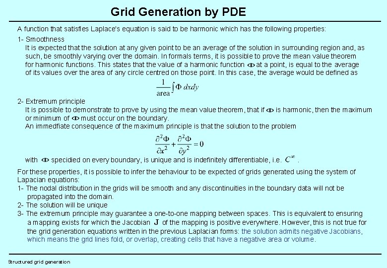 Grid Generation by PDE A function that satisfies Laplace’s equation is said to be