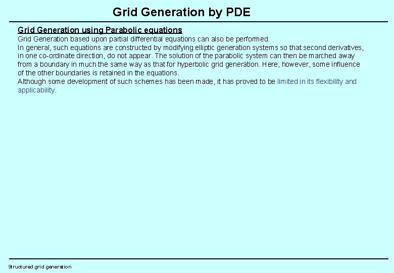 Grid Generation by PDE Grid Generation using Parabolic equations Grid Generation based upon partial