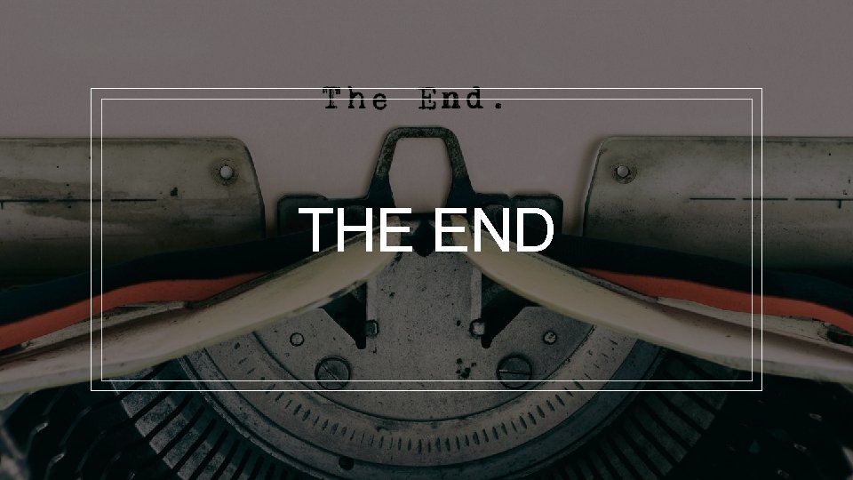 THE END 