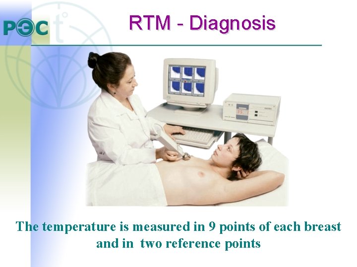 RTM - Diagnosis The temperature is measured in 9 points of each breast and RTM - Diagnosis The temperature is measured in 9 points of each breast and