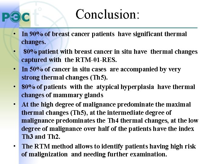 Conclusion: • In 90% of breast cancer patients have significant thermal changes. • 80% Conclusion: • In 90% of breast cancer patients have significant thermal changes. • 80%