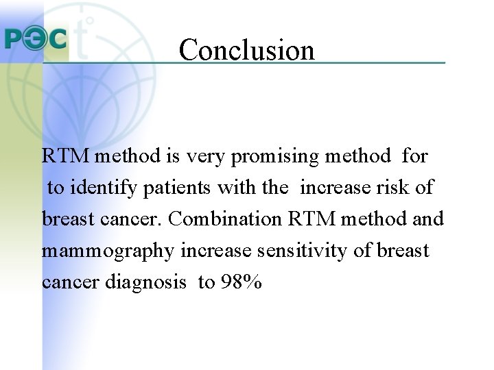 Conclusion RTM method is very promising method for to identify patients with the increase