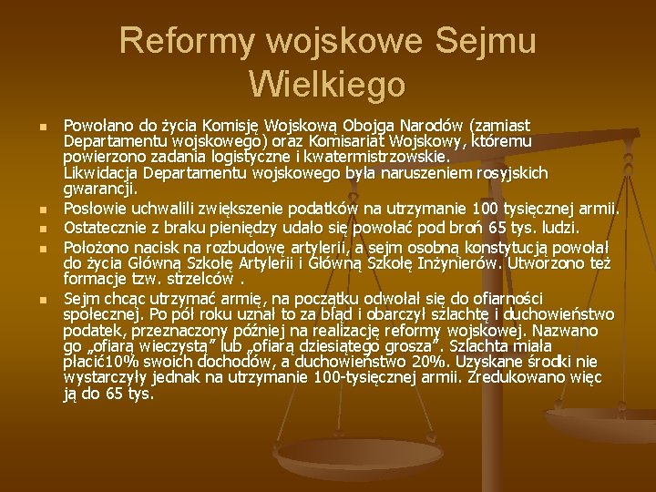 Reformy wojskowe Sejmu Wielkiego n n n Powołano do życia Komisję Wojskową Obojga Narodów Reformy wojskowe Sejmu Wielkiego n n n Powołano do życia Komisję Wojskową Obojga Narodów