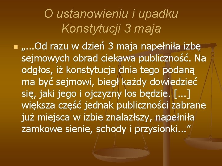 O ustanowieniu i upadku Konstytucji 3 maja n „. . . Od razu w