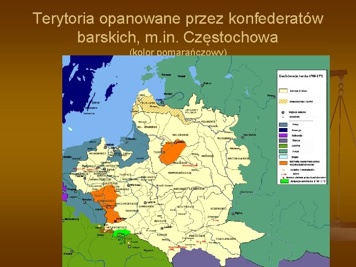 Terytoria opanowane przez konfederatów barskich, m. in. Częstochowa (kolor pomarańczowy) 