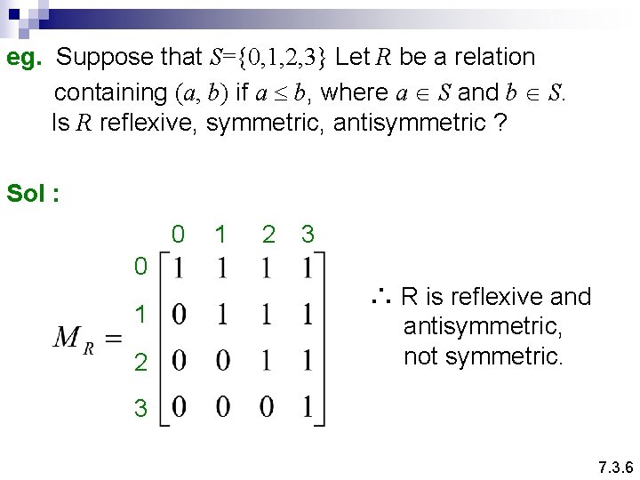 eg. Suppose that S={0, 1, 2, 3} Let R be a relation containing (a,