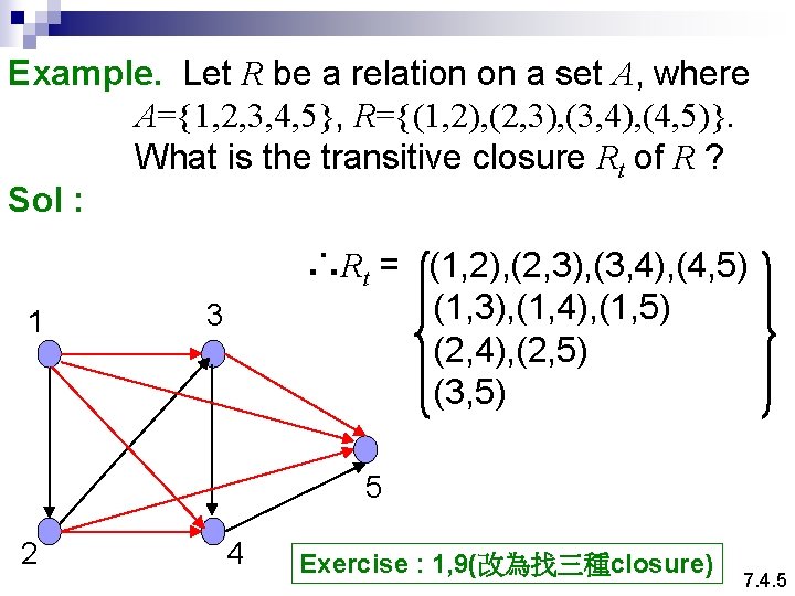 Example. Let R be a relation on a set A, where A={1, 2, 3,