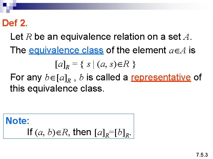 Def 2. Let R be an equivalence relation on a set A. The equivalence