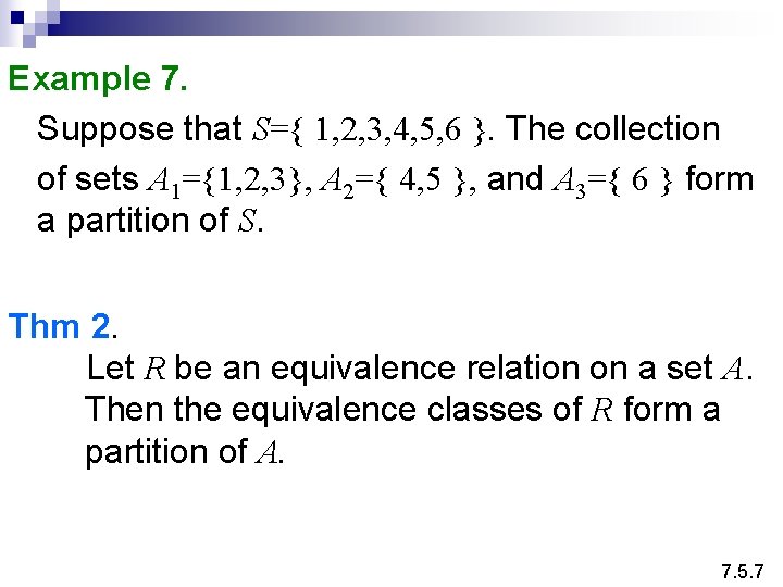 Example 7. Suppose that S={ 1, 2, 3, 4, 5, 6 }. The collection