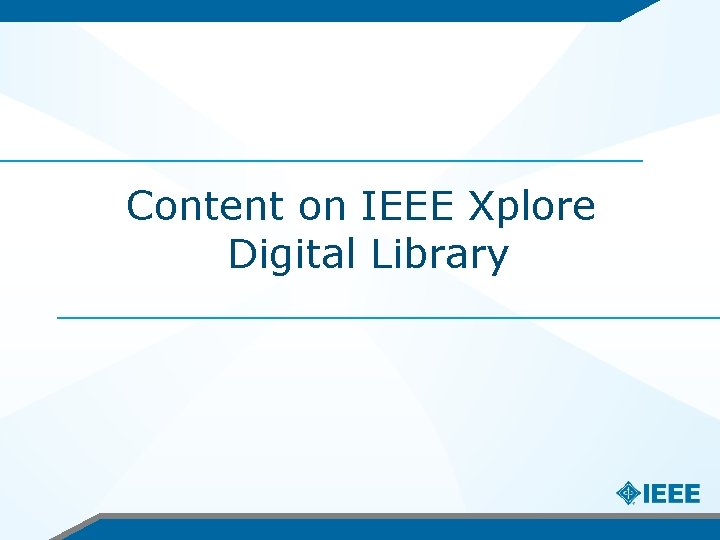 Content on IEEE Xplore Digital Library 