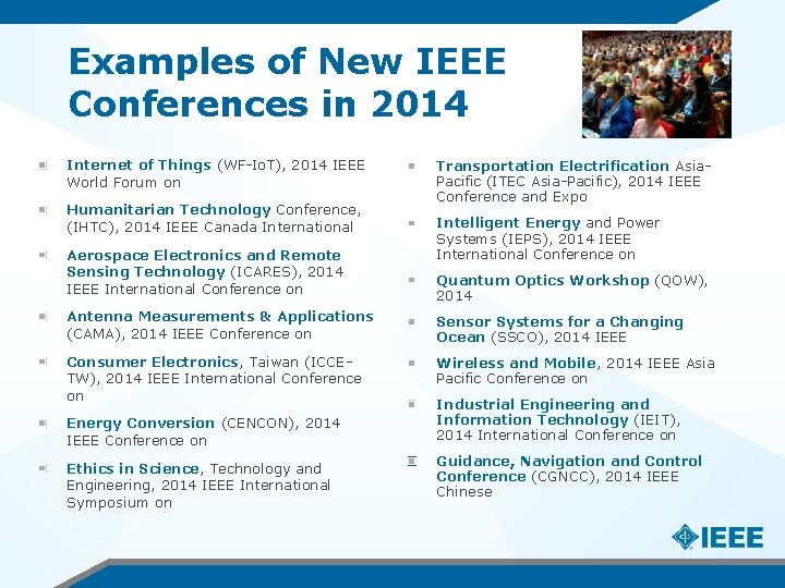 Examples of New IEEE Conferences in 2014 Internet of Things (WF-Io. T), 2014 IEEE