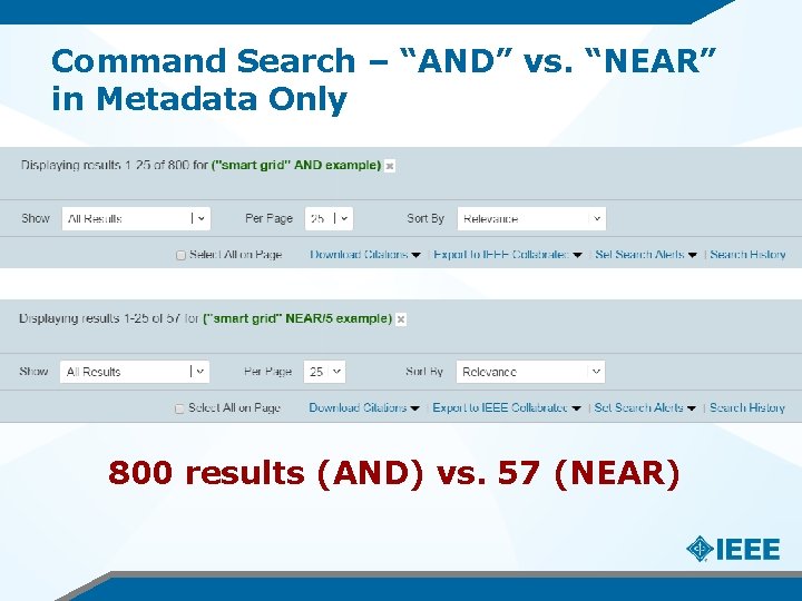 Command Search – “AND” vs. “NEAR” in Metadata Only 800 results (AND) vs. 57