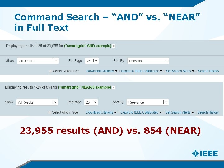 Command Search – “AND” vs. “NEAR” in Full Text 23, 955 results (AND) vs.