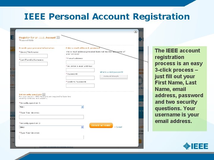 IEEE Personal Account Registration The IEEE account registration process is an easy 3 -click