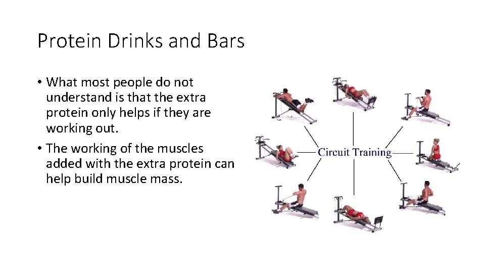 Protein Drinks and Bars • What most people do not understand is that the