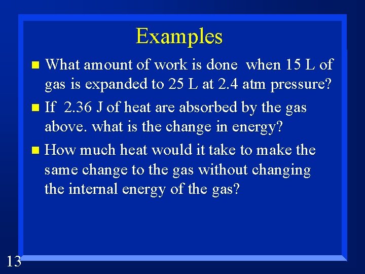 Examples What amount of work is done when 15 L of gas is expanded