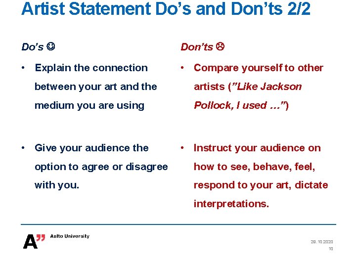 Artist Statement Do’s and Don’ts 2/2 Do’s Don’ts • Explain the connection • Compare