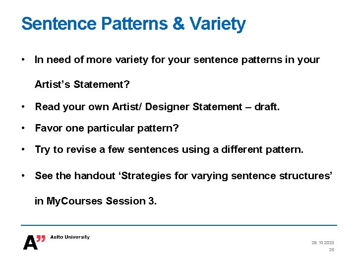 Sentence Patterns & Variety • In need of more variety for your sentence patterns