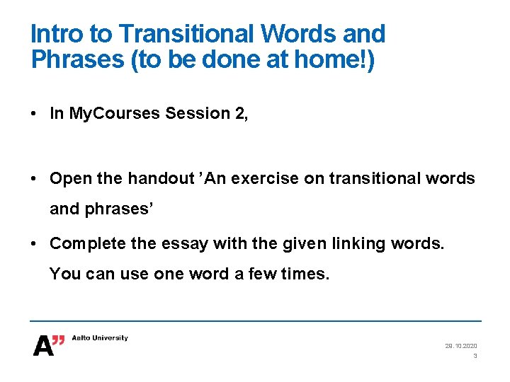 Intro to Transitional Words and Phrases (to be done at home!) • In My.