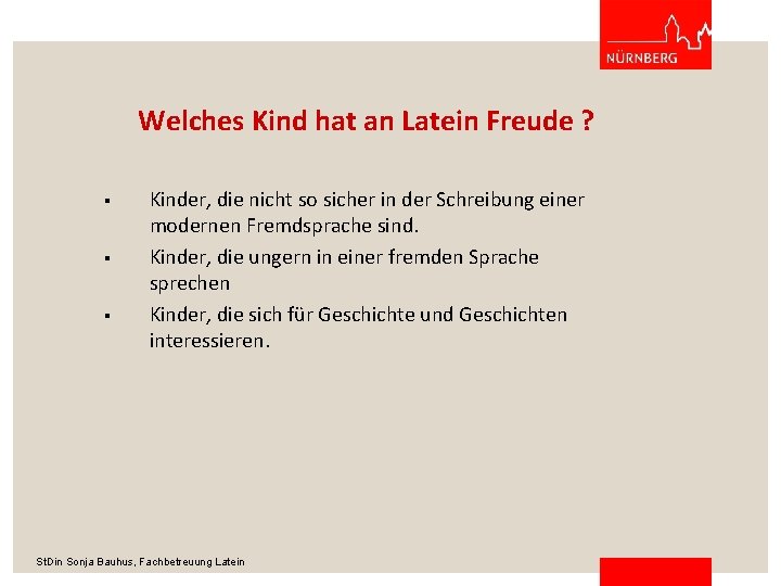 Welches Kind hat an Latein Freude ? § § § Kinder, die nicht so