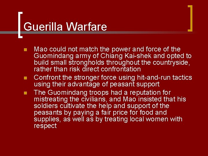 Guerilla Warfare n n n Mao could not match the power and force of