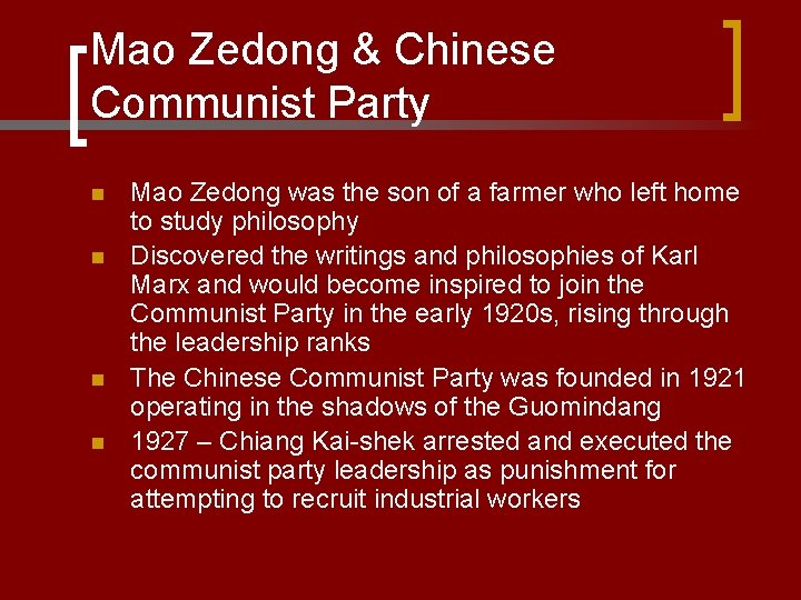 Mao Zedong & Chinese Communist Party n n Mao Zedong was the son of