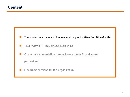 Content n Trends in healthcare / pharma and opportunities for Tika. Mobile n Tika.