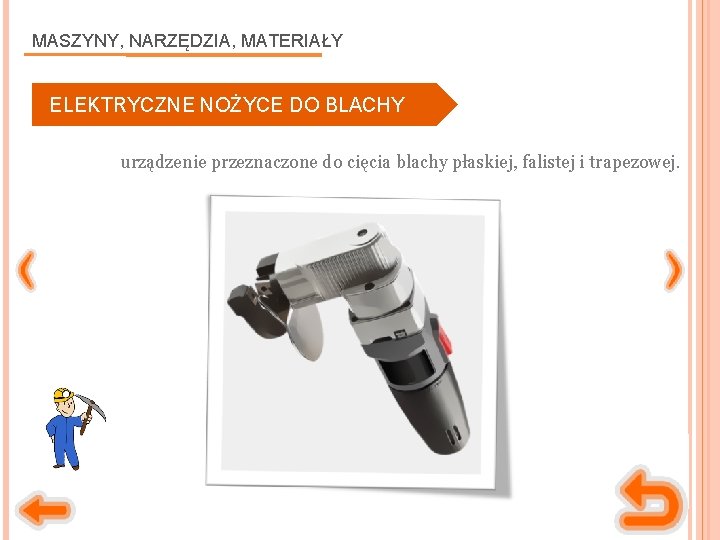 MASZYNY, NARZĘDZIA, MATERIAŁY ELEKTRYCZNE Kosa NOŻYCE DO BLACHY urządzenie przeznaczone do cięcia blachy płaskiej,