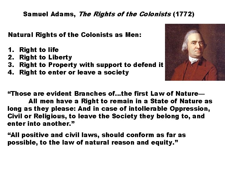 Samuel Adams, The Rights of the Colonists (1772) Natural Rights of the Colonists as