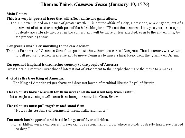 Thomas Paine, Common Sense (January 10, 1776) Main Points: This is a very important