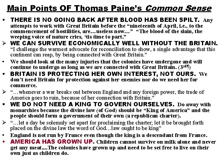 Main Points OF Thomas Paine’s Common Sense • THERE IS NO GOING BACK AFTER